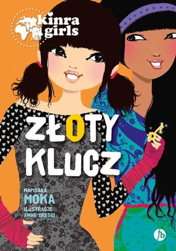 Złoty klucz. Kinra Girls. Tom 6, Moka