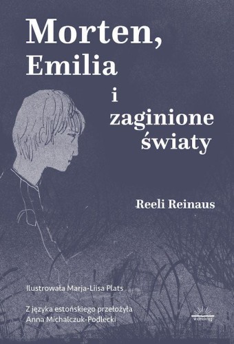 Morten, Emilia i zaginione światy, Reeli Reinaus