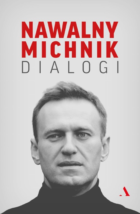 Dialogi, Aleksiej Nawalny,Adam Michnik