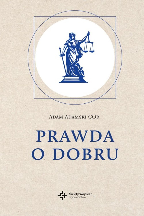Prawda o dobru, Adam Adamski