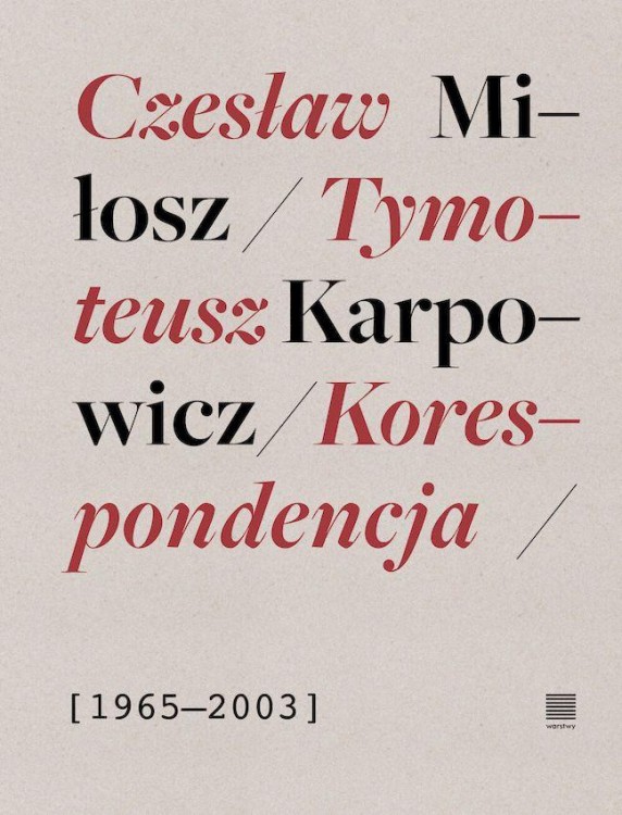 Korespondencja 1965-2003. Czesław Miłosz,...