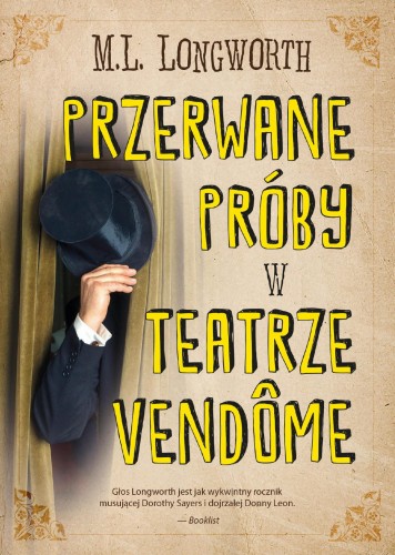 Przerwane próby w Teatrze Vendome. Verlaque i...