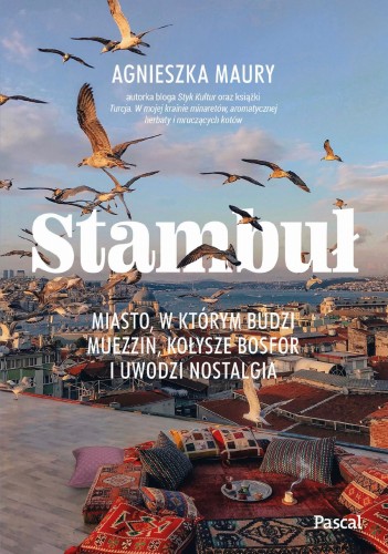 Stambuł. Miasto, w którym budzi muezzin,...