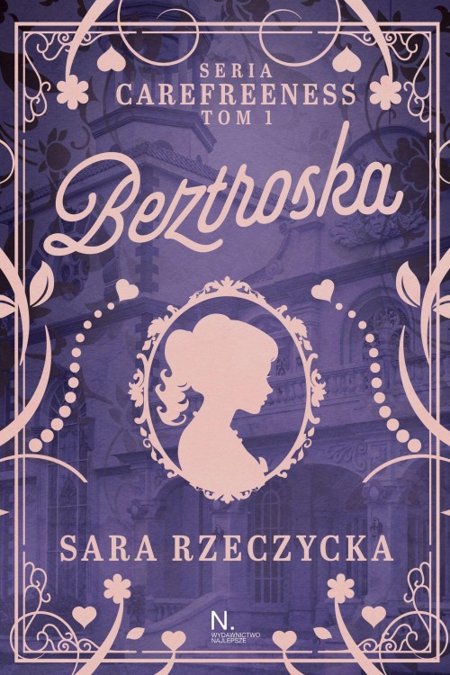 Beztroska. Carefreeness. Tom 1, Sara Rzeczycka