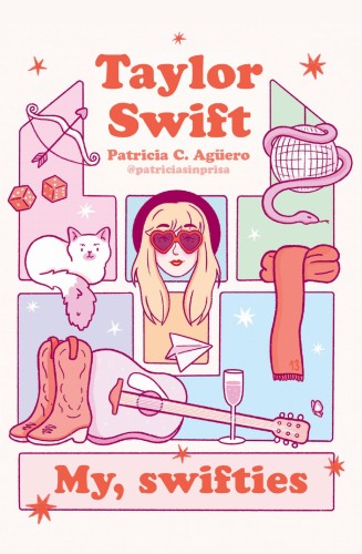 Taylor Swift. My, swifties, Patricia C. Agüero