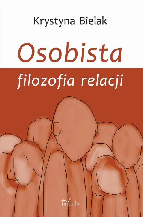 Osobista filozofia relacji, Krystyna Bielak