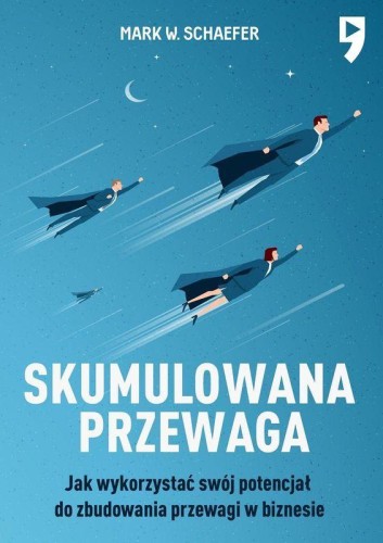 Skumulowana przewaga, Mark W. Schaefer