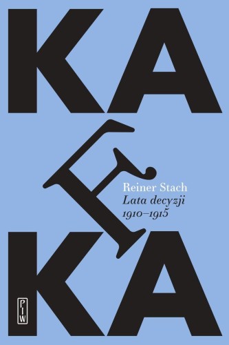 Kafka. Lata decyzji, Reiner Stach