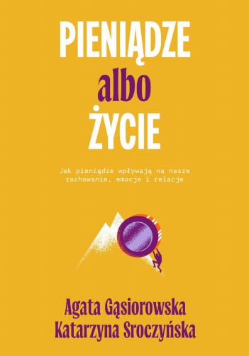 Pieniądze albo życie. Jak pieniądze wpływają...