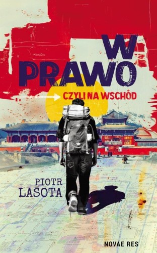 W prawo, czyli na wschód, Piotr Lasota