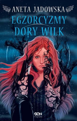 Egzorcyzmy Dory Wilk. Heksalogia o Dorze Wilk...