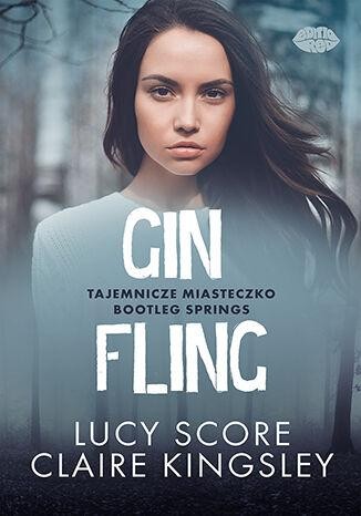 Gin Fling. Tajemnicze miasteczko Bootleg...