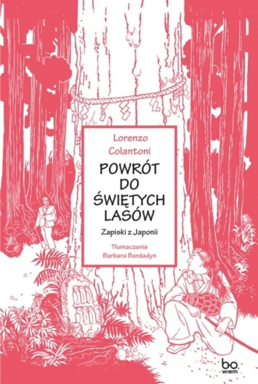 Powrót do świętych lasów. Zapiski z Japonii....