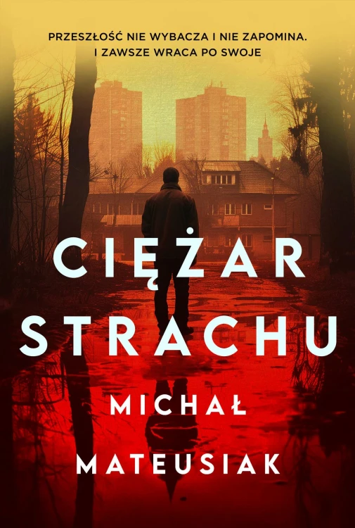 Ciężar strachu, Michał Mateusiak