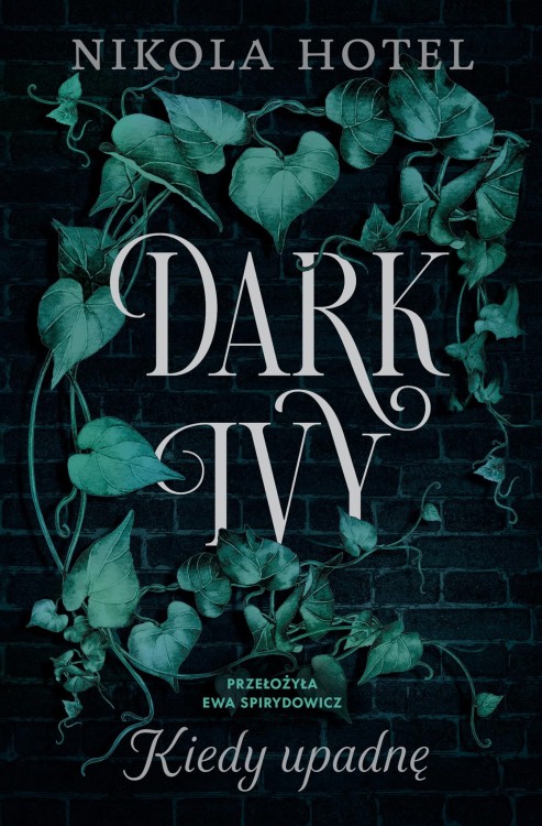 Kiedy upadnę. Dark Ivy. Tom 1, Nikola Hotel