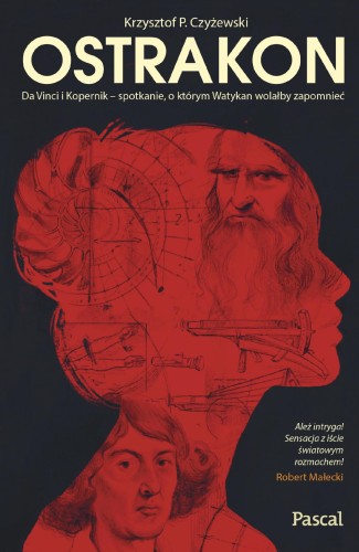 Ostrakon. Da Vinci i Kopernik - spotkanie, o...