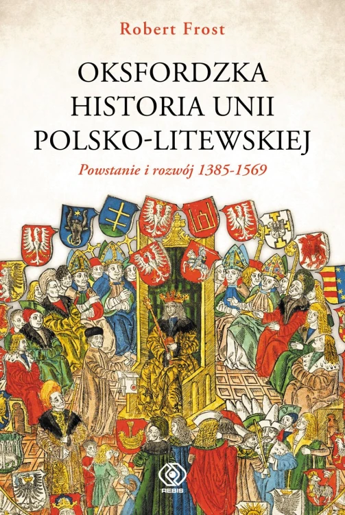 Oksfordzka historia unii polsko-litewskiej....