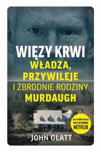 Więzy krwi. Władza, przywileje i zbrodnie...