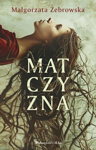 Matczyzna, Małgorzata Żebrowska