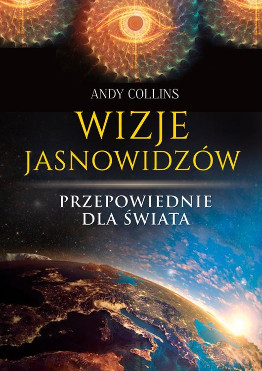 Wizje jasnowidzów. Przepowiednie dla świata wyd. 2