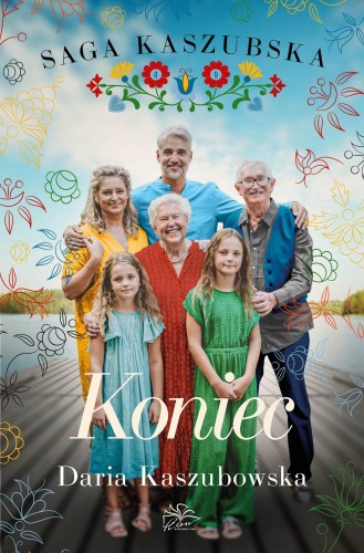 Koniec. Saga kaszubska. Tom 8, Daria Kaszubowska