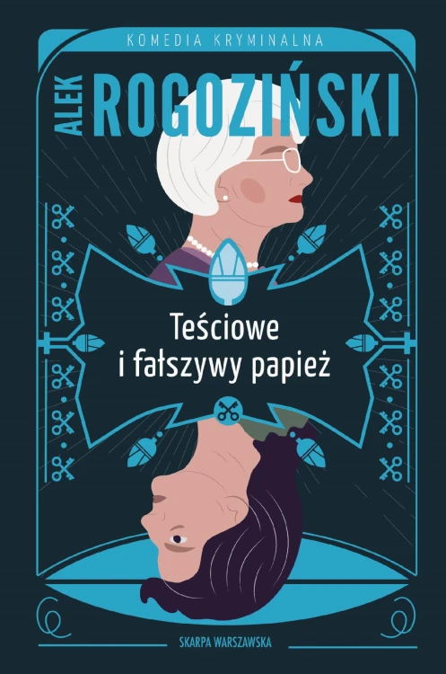 Teściowe i fałszywy papież, Alek Rogoziński