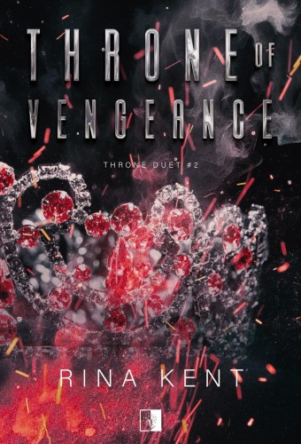 Throne of Vengeance. Throne Duet. Tom 2, Rina Kent