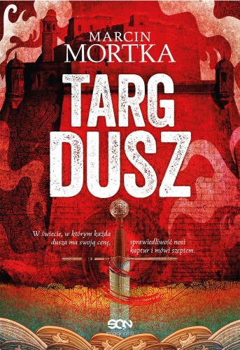 Targ dusz. Cykl Maltański, Marcin Mortka