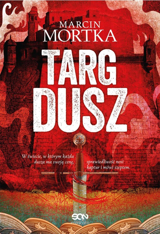 Targ dusz. Cykl Maltański, Marcin Mortka