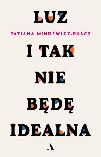 Luz. I tak nie będę idealna wyd. 2025