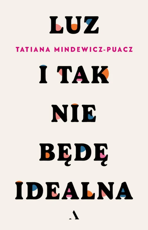 Luz. I tak nie będę idealna wyd. 2025