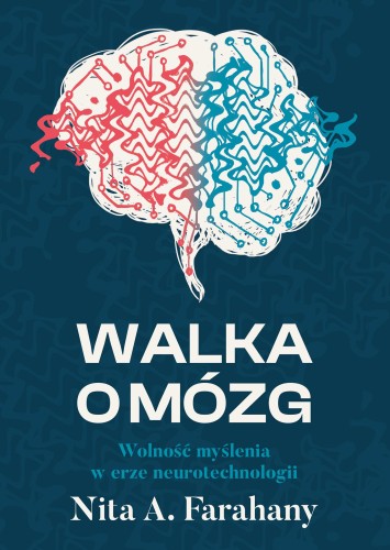 Walka o mózg. Wolność myślenia w erze...