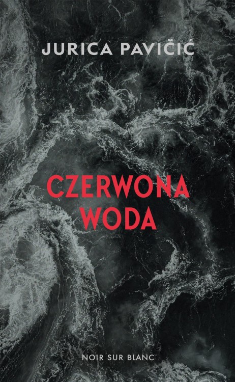 Czerwona woda, Jurica Pavičić