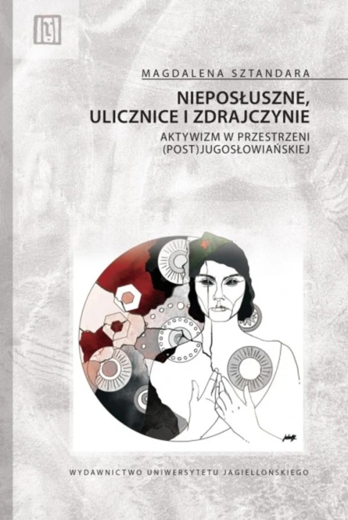 Nieposłuszne, ulicznice i zdrajczynie....
