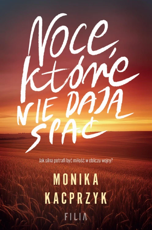 Noce, które nie dają spać, Monika Kacprzyk