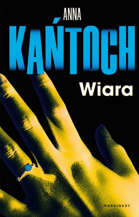Wiara, Anna Kańtoch