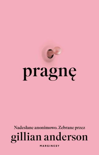 Pragnę. Nadesłane anonimowo. Zebrane przez...