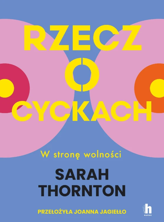 Rzecz o cyckach. W stronę wolności, Sarah Thornton