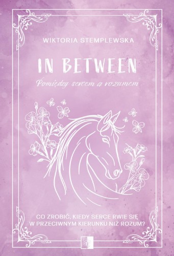 In Between. Pomiędzy sercem a rozumem