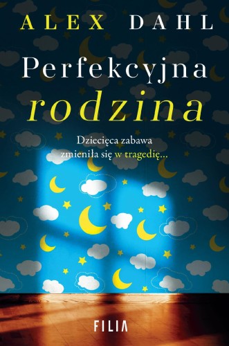 Perfekcyjna rodzina wyd. 2, Alex Dahl