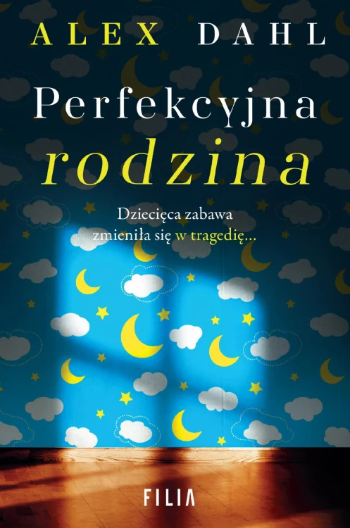 Perfekcyjna rodzina wyd. 2, Alex Dahl