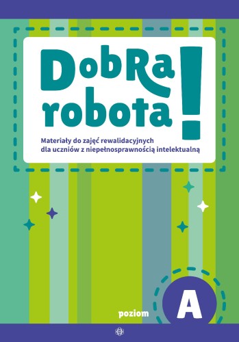 Dobra robota! Poziom A Materiały do zajęć...