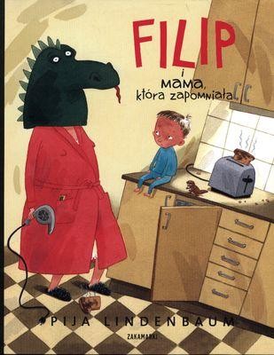 Filip i mama która zapomniała, Pija Lindenbaum