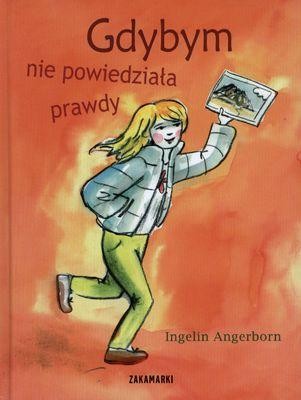 Gdybym nie powiedziała prawdy, Ingelin Angerborn