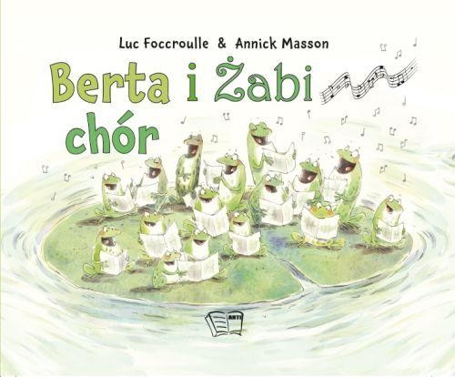 Berta i żabi chór, Luck Foccroulle, Annick Masson