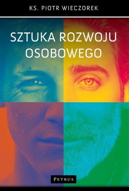 Sztuka rozwoju osobowego, Piotr Wieczorek