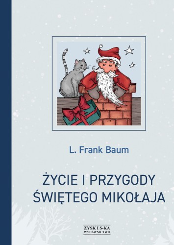 Życie i przygody świętego Mikołaja, L. Frank Baum