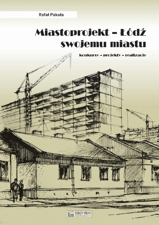 Miastoprojekt Łódź swojemu miastu, Rafał Pakuła
