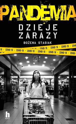 Pandemia. Dzieje zarazy, Bożena Stasiak