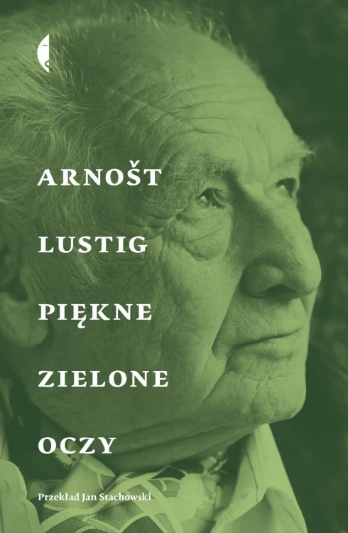 Piękne zielone oczy, Arnošt Lustig